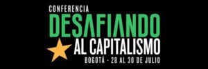 Conferencia Internacional: “Desafiando al capitalismo hacia la construcción de una sociedad democrática”